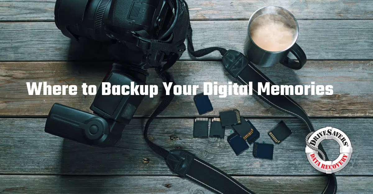 where to backup your digital memories