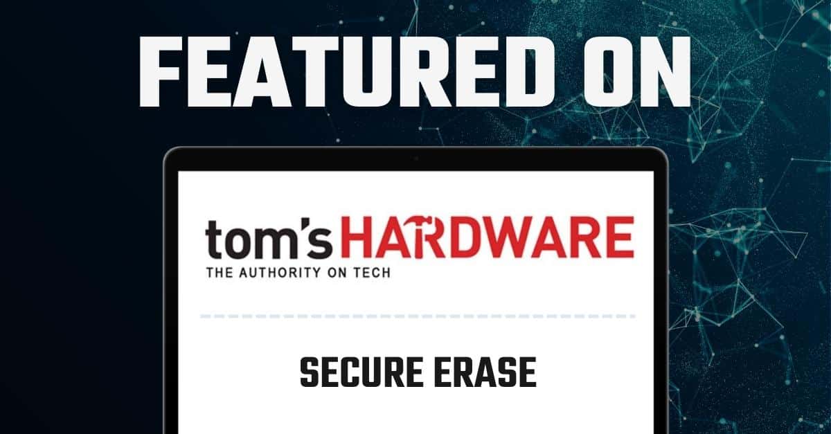 Tom’s Hardware: How to Securely Erase an SSD or HDD Before Selling It or Your PC