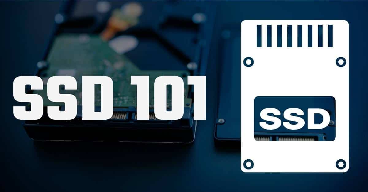 SSD 101: Guide to Solid-State Drive