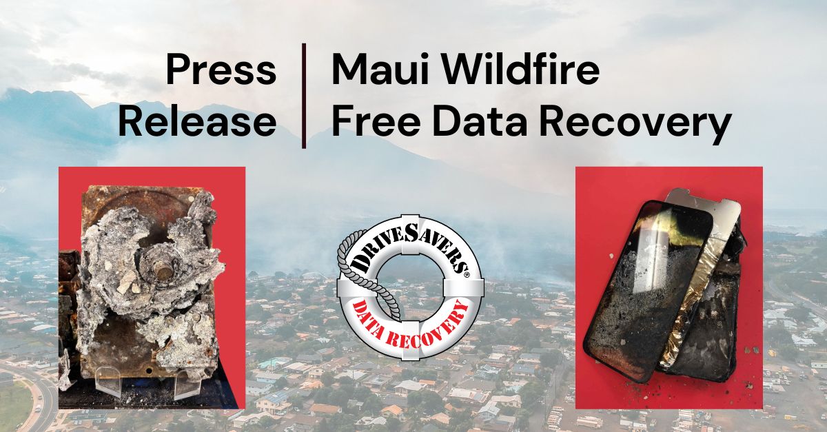 DriveSavers is Offering One Million Dollars in Free Data Recovery Services to Victims of the Recent Maui Wildfires