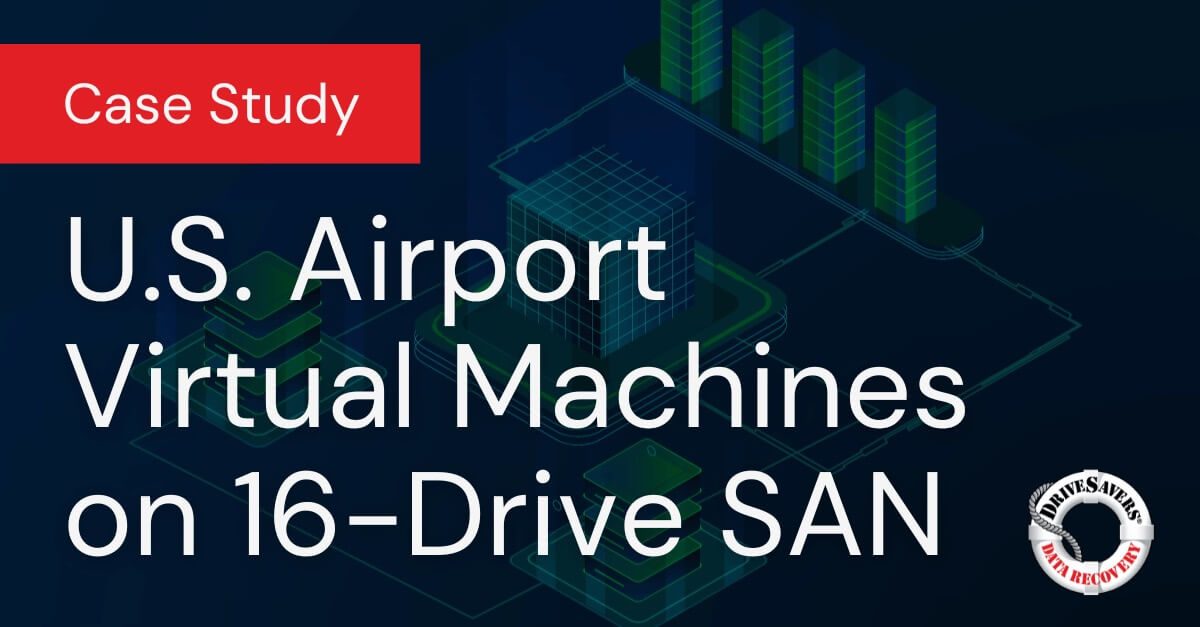 Case Study: U.S. Airport SAN Data Recovery
