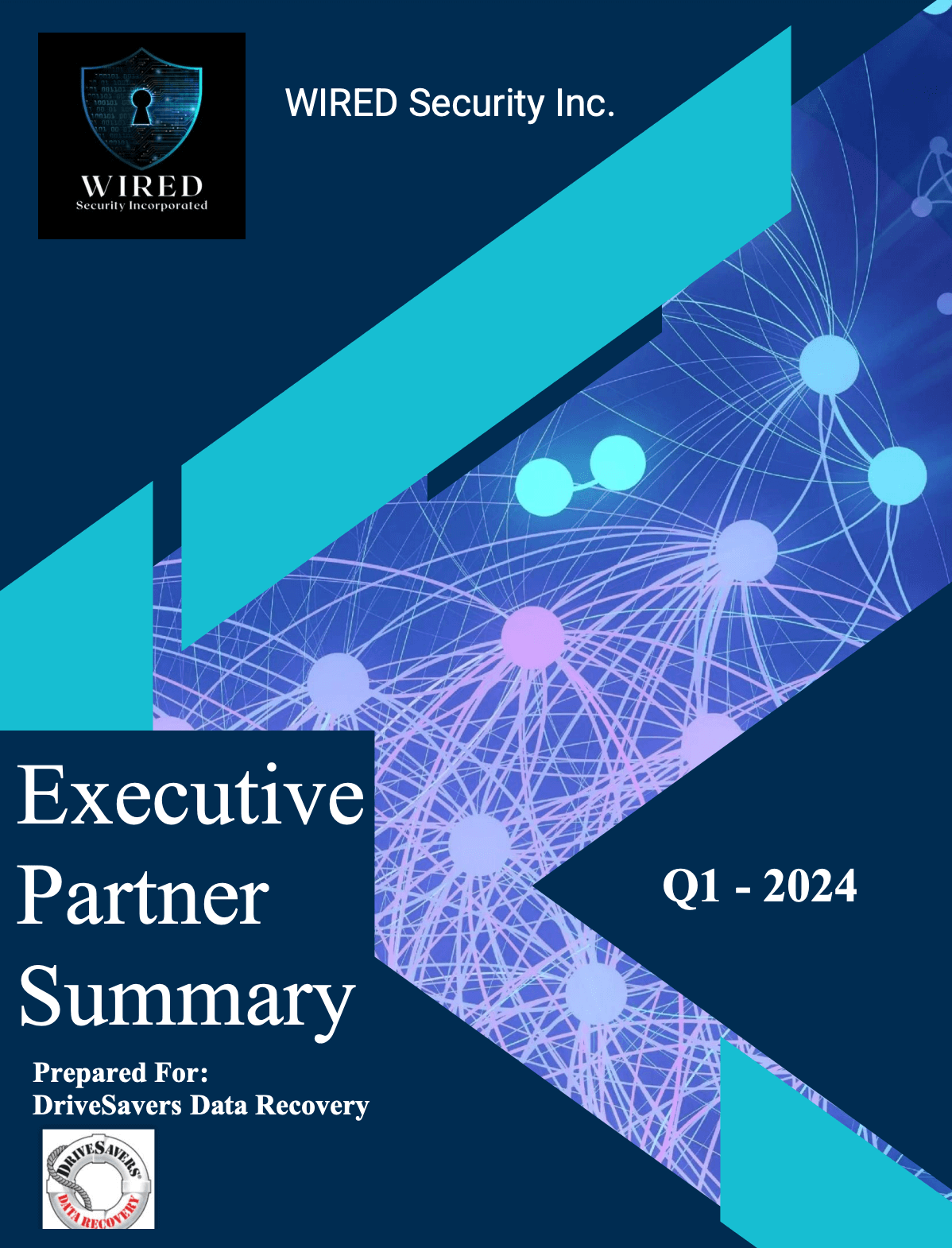 A cover page titled "Executive Partner Summary Q1 - 2024" for WIRED Security Inc. features a blue and purple digital network design. It's prepared for DriveSavers Data Recovery and includes a circular logo at the bottom.