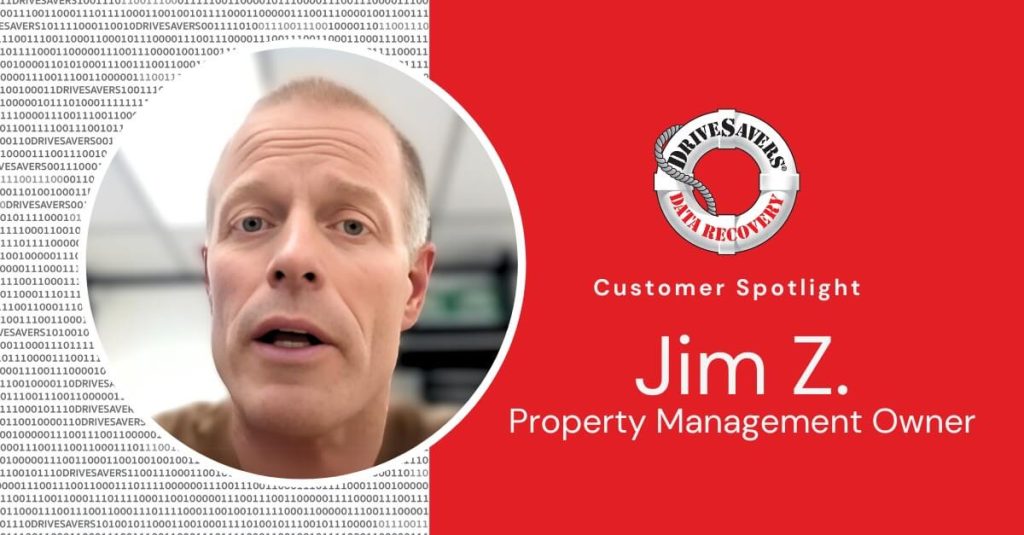 Image shows a man with short hair in a circular frame against a red background. The text reads "Customer Spotlight: Jim Z. Property Management Owner." There is a Drivesavers Data Recovery logo at the top. Binary code decorates the left side.