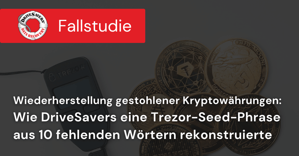 Wiederherstellung gestohlener Kryptowährungen: Wie DriveSavers eine Trezor-Seed-Phrase aus 10 fehlenden Wörtern rekonstruierte