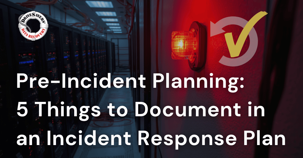 Pre-Incident Planning: 5 Things to Document in an Incident Response Plan