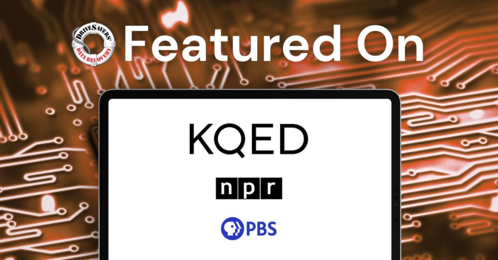 DriveSavers was featured on local NPR and PBS station, KQED